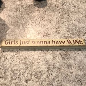 Girls just wanna have wine decor